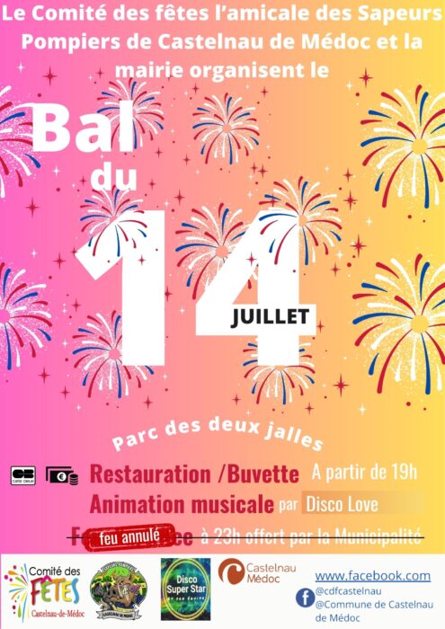 Le comité des fêtes l'amicale des sapeurs pompiers de Castelnau de Médoc et la mairie organisent le bal du 14 juillet parc des deux jalles restauration et buvette a partir de 19h ; animation musicale par Disco Love ; feu annulé
Comité des fetes de castelnau de médoc
www.facebook.com @cdfcastelnau @commune de Castelnau de Médoc
